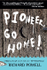 Pioneer, Go Home!